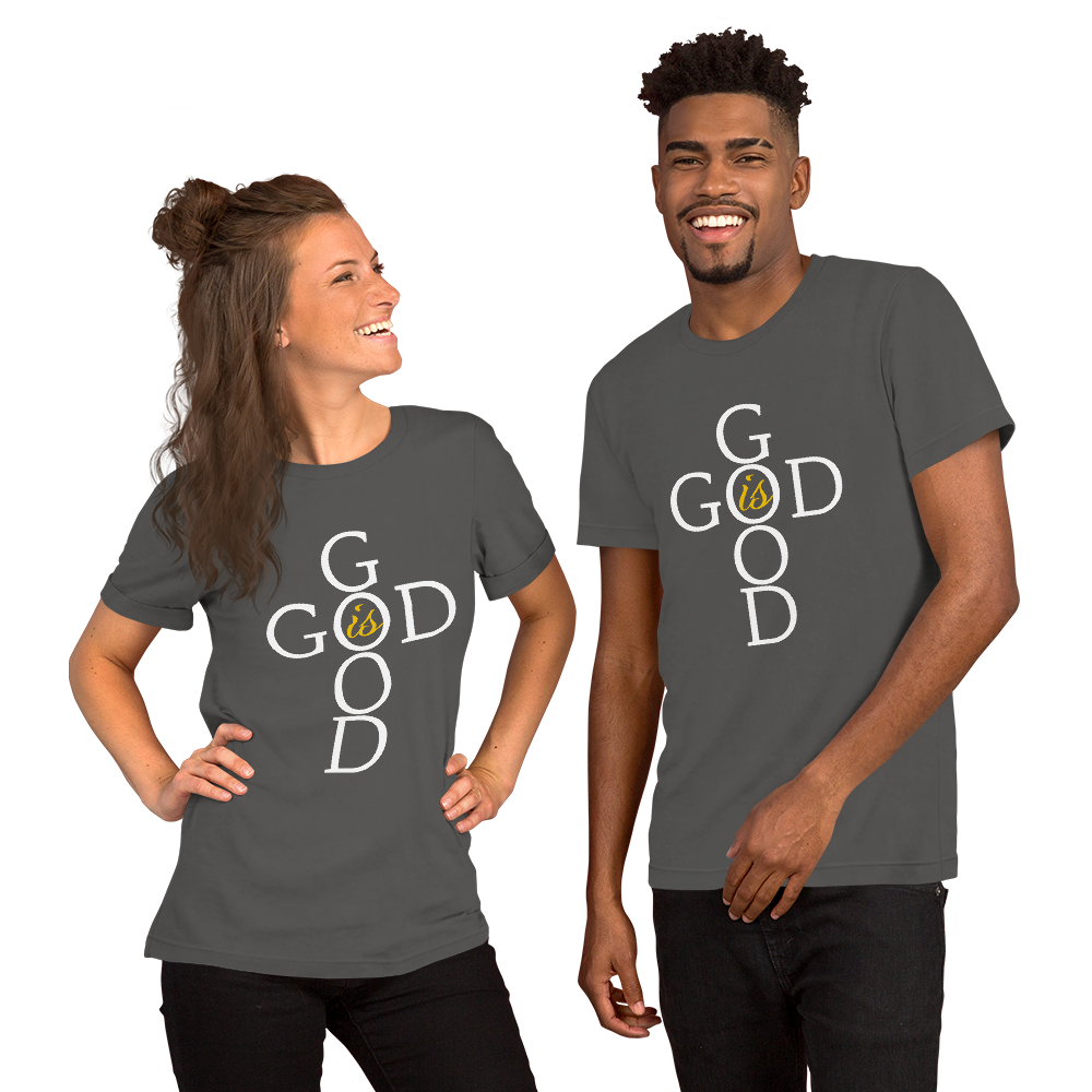 God is GOOD - Short-Sleeve Unisex T-Shirt