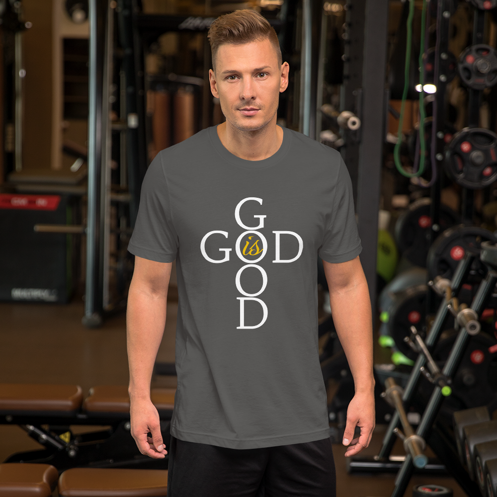 God is GOOD - Short-Sleeve Unisex T-Shirt