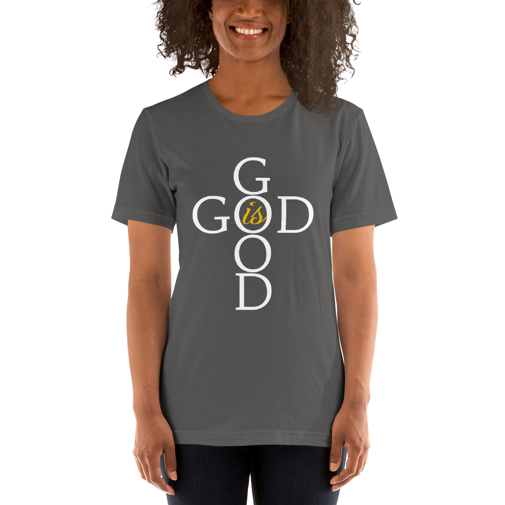 God is GOOD - Short-Sleeve Unisex T-Shirt