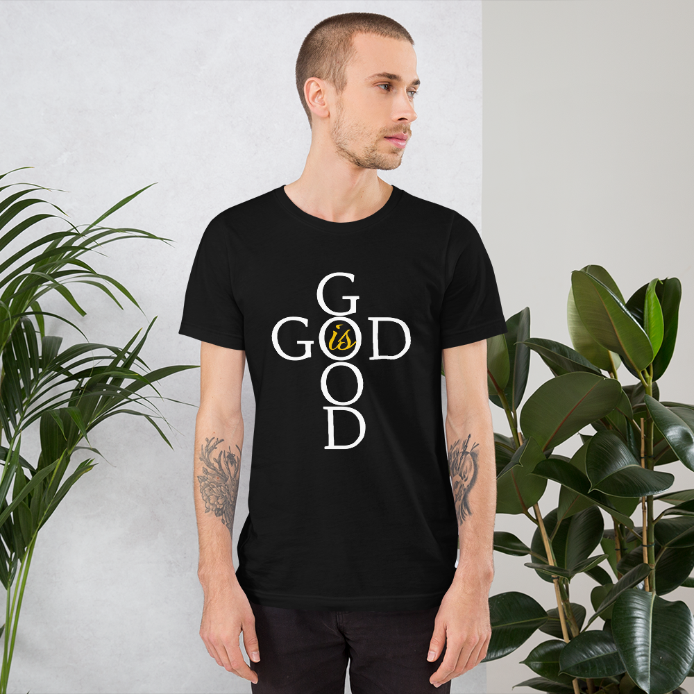 God is GOOD - Short-Sleeve Unisex T-Shirt