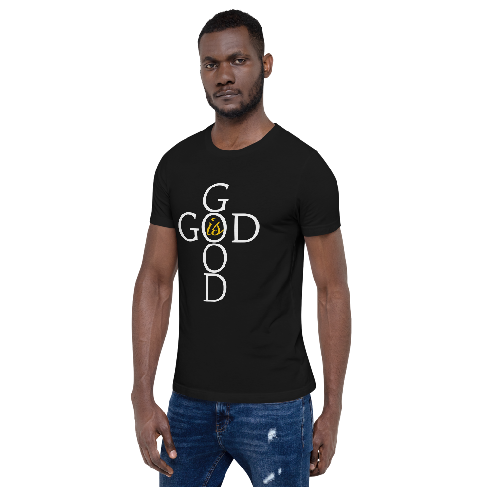 God is GOOD - Short-Sleeve Unisex T-Shirt