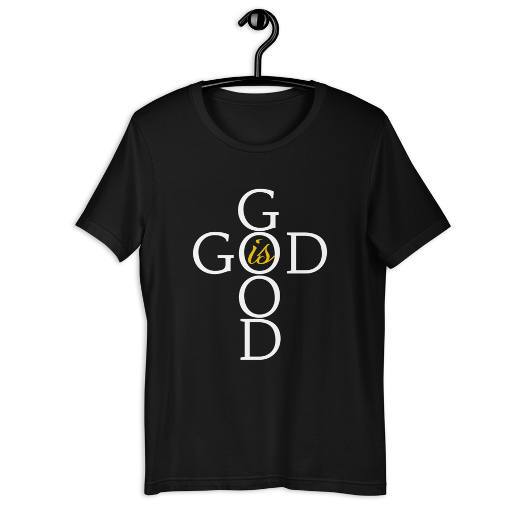 God is GOOD - Short-Sleeve Unisex T-Shirt