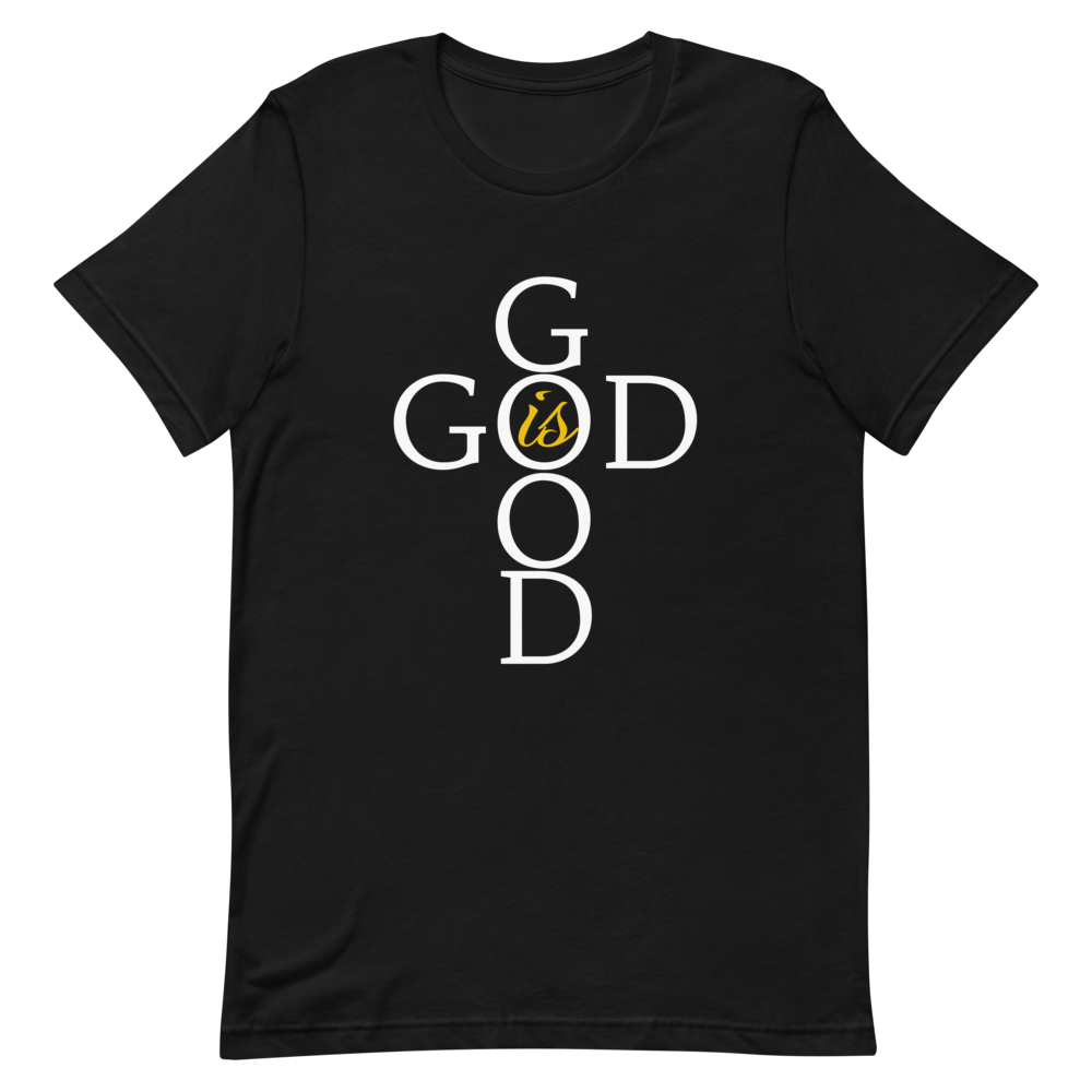 God is GOOD - Short-Sleeve Unisex T-Shirt