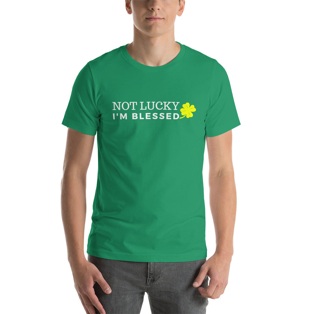 Not Lucky, BLESSED - Short-Sleeve Unisex T-Shirt