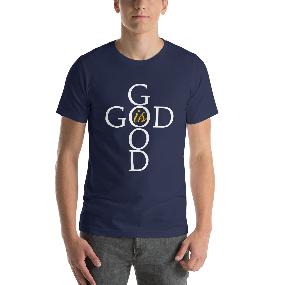 God is GOOD - Short-Sleeve Unisex T-Shirt