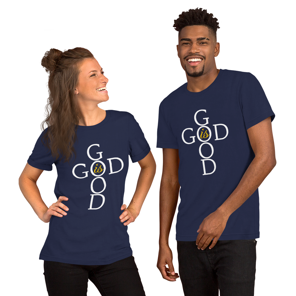 God is GOOD - Short-Sleeve Unisex T-Shirt