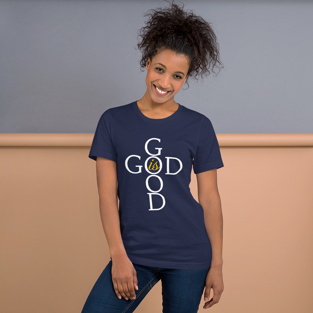 God is GOOD - Short-Sleeve Unisex T-Shirt