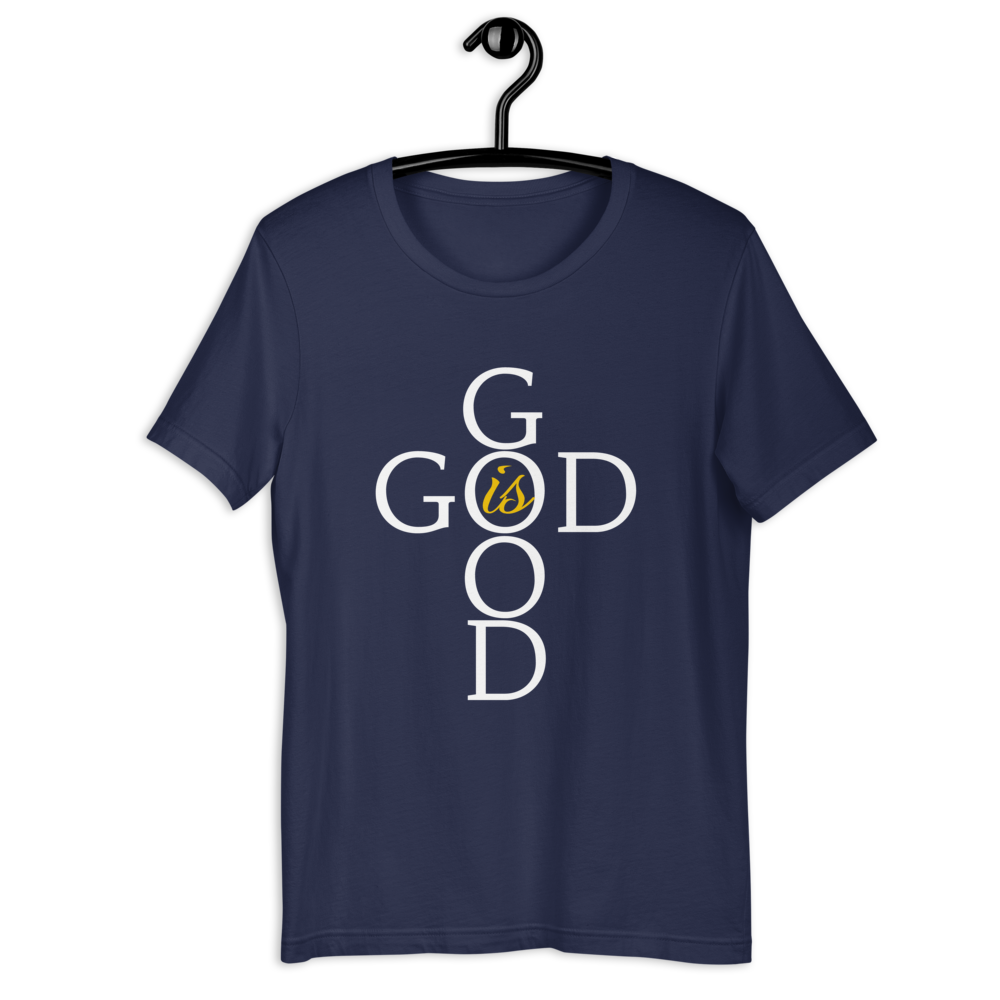 God is GOOD - Short-Sleeve Unisex T-Shirt