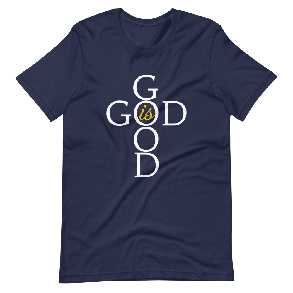 God is GOOD - Short-Sleeve Unisex T-Shirt