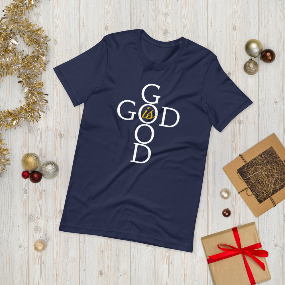 God is GOOD - Short-Sleeve Unisex T-Shirt