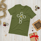God is GOOD - Short-Sleeve Unisex T-Shirt