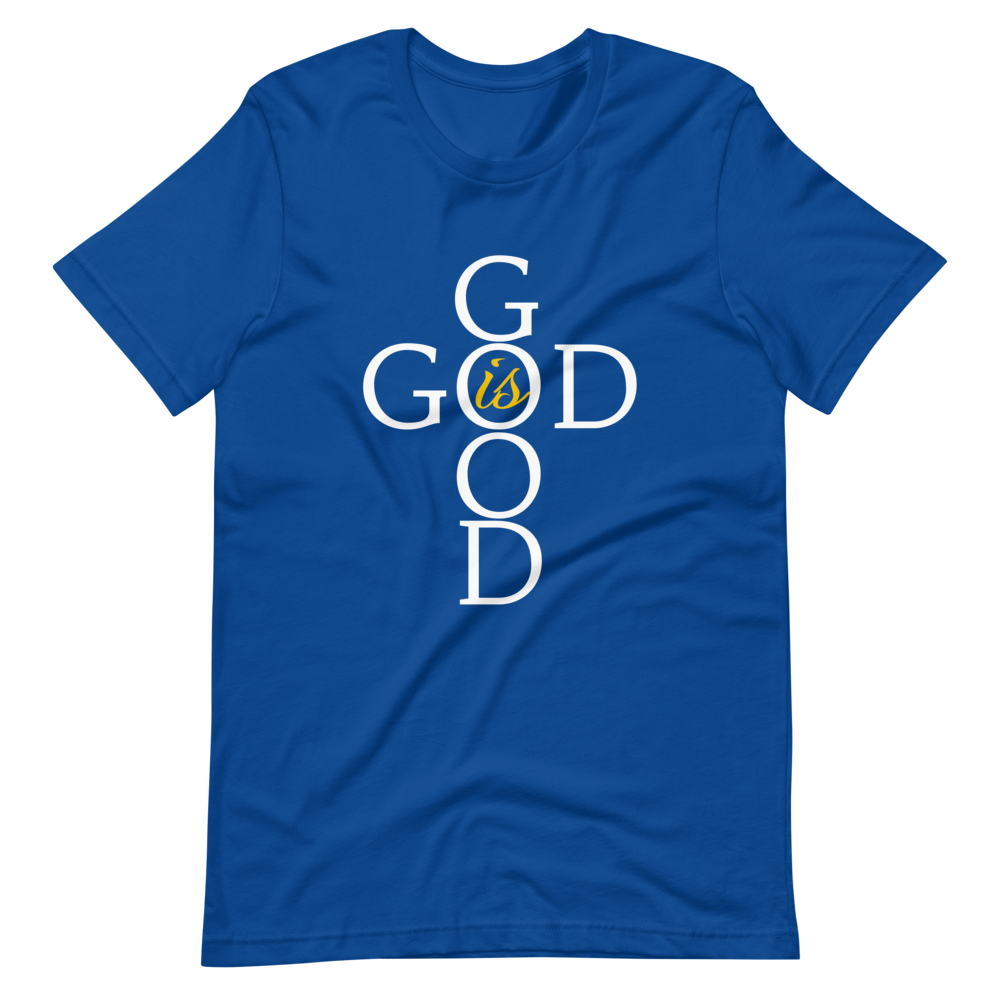 God is GOOD - Short-Sleeve Unisex T-Shirt