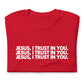 Jesus I Trust in You 5.0 - Unisex t-shirt