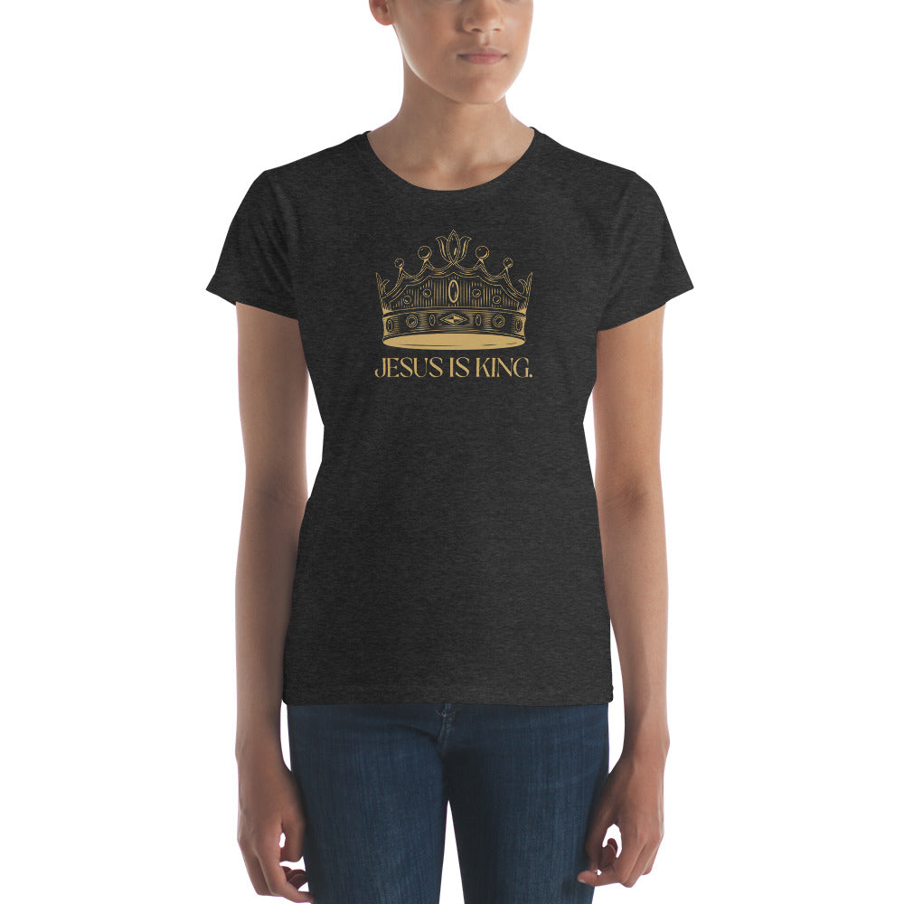 Jesus is KING - 3.0 - NEW - Women's short sleeve t-shirt