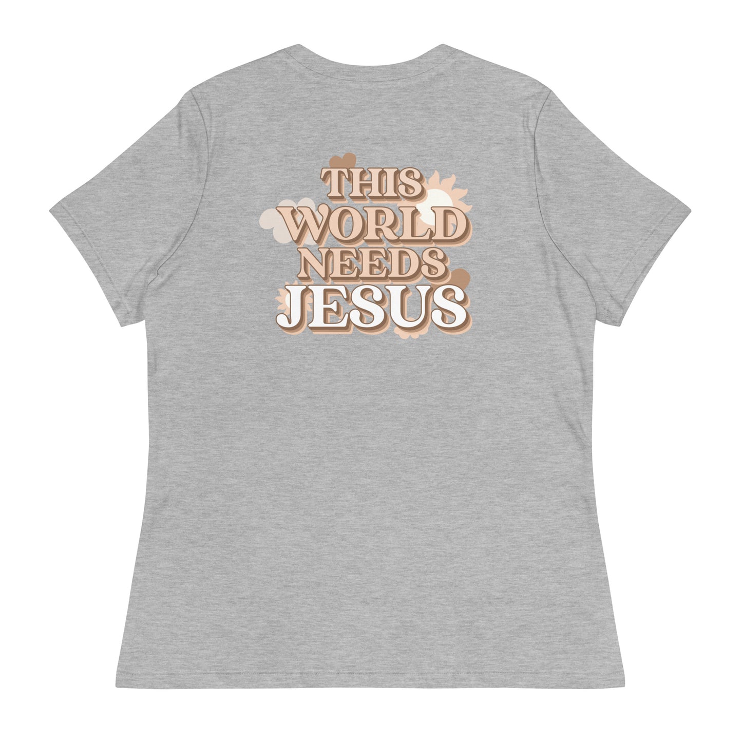This World Needs Jesus ! - Women's Relaxed T-Shirt