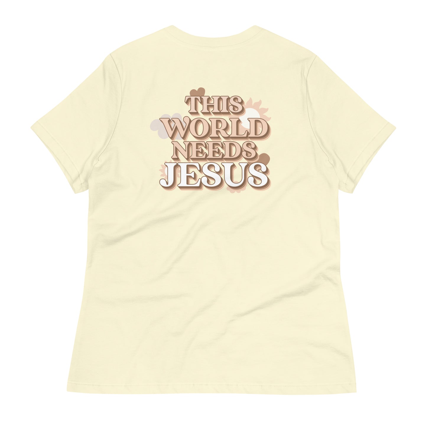 This World Needs Jesus ! - Women's Relaxed T-Shirt
