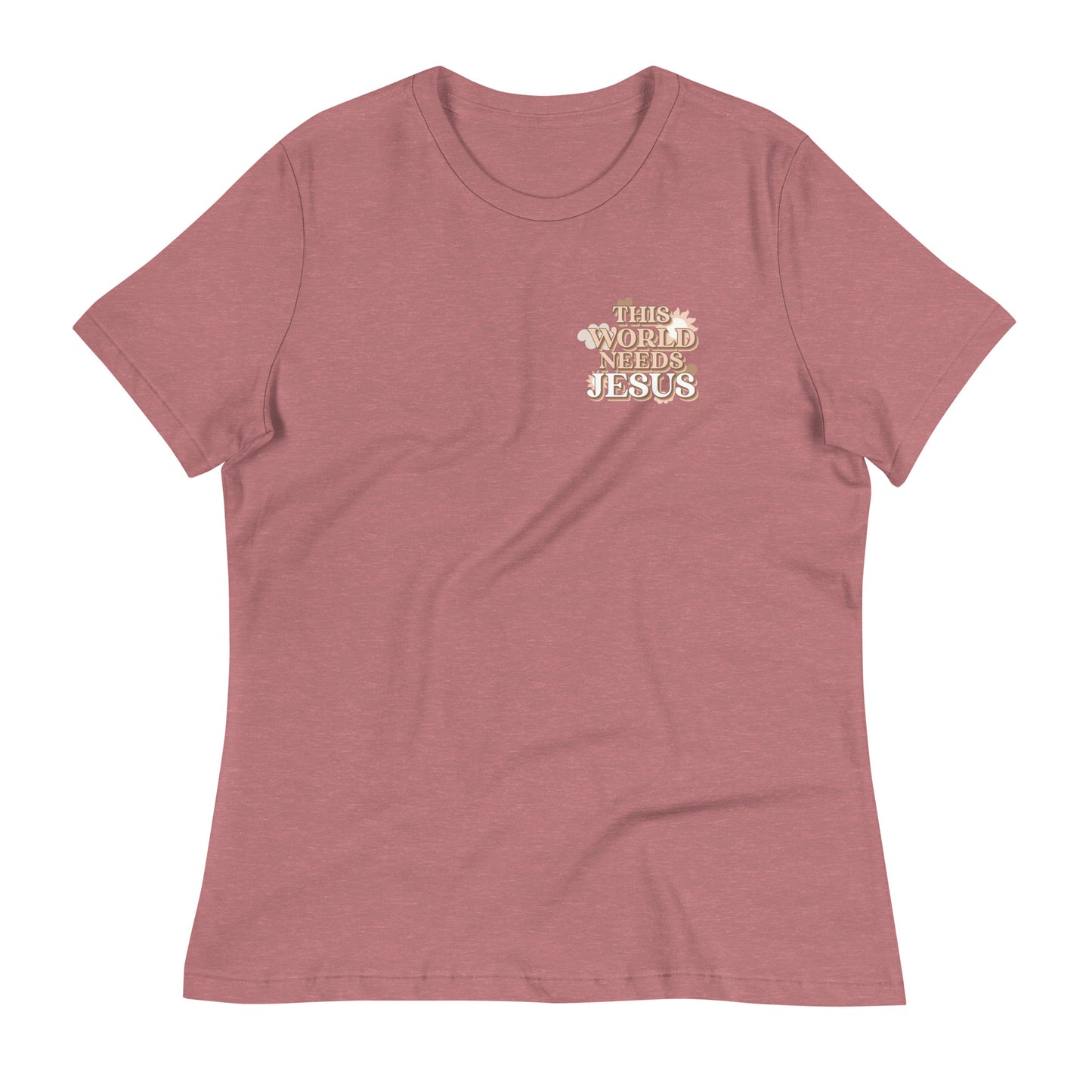 This World Needs Jesus ! - Women's Relaxed T-Shirt